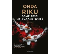 Come pesci nell'acqua scura (Omnibus)