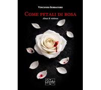 Come petali di rosa. Abusi & violenze