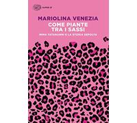 Come piante tra i sassi. Imma Tataranni e la storia sepolta (Super ET)
