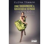 Come raggiungere il successo in 10 passi