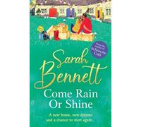 Come Rain or Shine: A completely heartwarming, romantic read from Sarah Bennett (Juniper Meadows, 3)