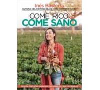 Come Rico Come Sano: Trucos Y Recetas Sabrosas Saludables Y Muy Accesi