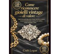 Come riconoscere gioielli vintage di valore: Guida visiva passo dopo passo a brand, marchi di designer, riconoscimento del valore e acquisti usati redditizi, vendite di famiglia e online