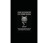 Come riconoscere un uomo sigma