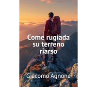 Come rugiada su terreno riarso