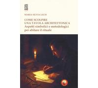Come scolpire una tavola architettonica. Aspetti simbolici e metodologici per abitare il rituale (Yesod)