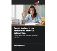 Come scrivere un articolo di ricerca scientifica: Concetti chiave nella stesura di un articolo scientifico