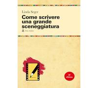 Come scrivere una grande sceneggiatura (Manuali)