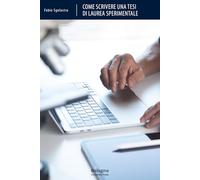 Come scrivere una tesi di laurea sperimentale (Biblioteca)