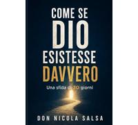 Come se Dio esistesse davvero: una sfida di 30 giorni