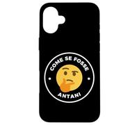 Come SE Fosse ANTANI SUPERCAZZOLA Carcasa para iPhone 16 Plus