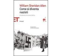 Come Si Diventa Nazisti