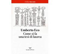 Come si fa una tesi di laurea (I delfini. Best seller)