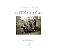 Come si scatenò la guerra mondiale