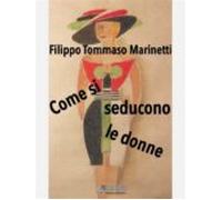 Come Si Seducono Le Donne (ebook)