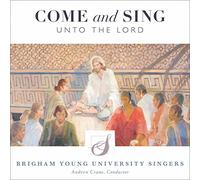 Antognini / Byu Singers / Crane - Come & Sing Unto the Lord
