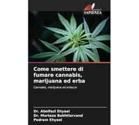 Come smettere di fumare cannabis, marijuana ed erba