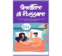 Come Smettere di Russare (Dipendenze)