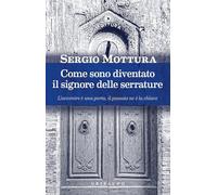 Come sono diventato il signore delle serrature (Passioni)