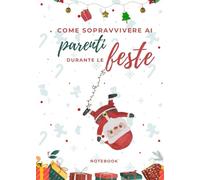 Come sopravvivere ai parenti durante le feste