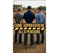 Come sopravvivere alla pensione (Comedy Book Collection - Idee Regalo Tutte da Ridere)