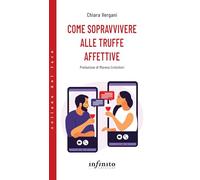 Come sopravvivere alle truffe affettive (Collana del fare)