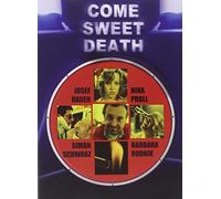 Come sweet death [DVD]