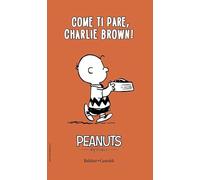 Come ti pare, Charlie Brown! (Vol. 2) (I Peanuts)