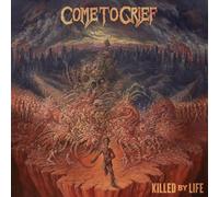 Come to Grief - Killed by Life [Vinilo]