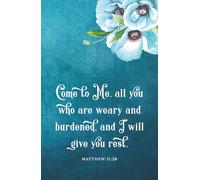 Come To Me Matthew 11:28: Christian Journal Gifts Floral Blue | Inspirational Bible Verse Scripture Notebook Diary for Women, Teen Girls and Students ... Pages For Writing Notes, Compact Handy Size