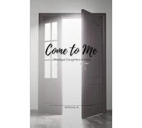 Come to Me: Prodigal Daughters & Sons