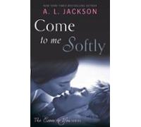 Come To Me Softly (ebook)