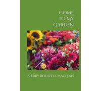 Come to my Garden