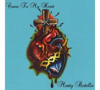 Come to My Heart by Marty Rotella