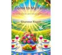 Come to My Table: Where there are treats prepared