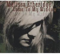 Come to My Window by Melissa Etheridge (1994-01-11)