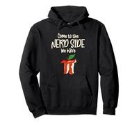 Come To The Nerd Side We Have Pi For Funny Math Teacher Sudadera con Capucha