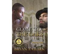 Come to the Oaks: The Story of Ben and Tobias