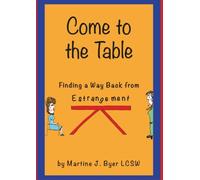 Come to the Table - Finding a Way Back from Estrangement