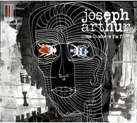 Come to Where I'm From by JOSEPH ARTHUR (2012-09-25)