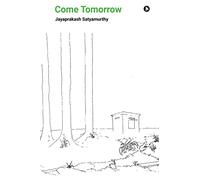Come Tomorrow: and other tales of Bangalore terror