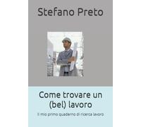 Come trovare un (bel) lavoro: Il mio primo quaderno di ricerca lavoro
