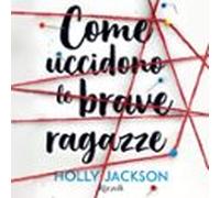 Come Uccidono Le Brave Ragazze (audiolibro)