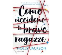 Come uccidono le brave ragazze (BUR Argentovivo)