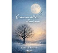 Come un albero d'iverno: Poesie
