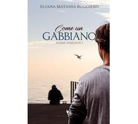 Come un gabbiano: Anime Inquiete I