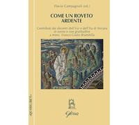 Come un roveto ardente. Contributi dei docenti dell’Issr e dell’Ita di Novara in onore di mons. Franco Giulio Brambilla per il compimento dei suoi 75 anni (Quodlibet)
