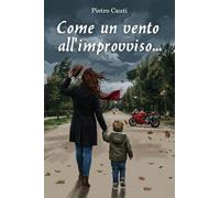 Come un vento all'improvviso...