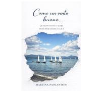 COME UN VENTO BUONO: Quarant’anni e altri modi per essere felici (Ad Lucerna)
