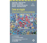 Come un viaggio. Antologia di poesia latino-americana contemporanea (Nanami)